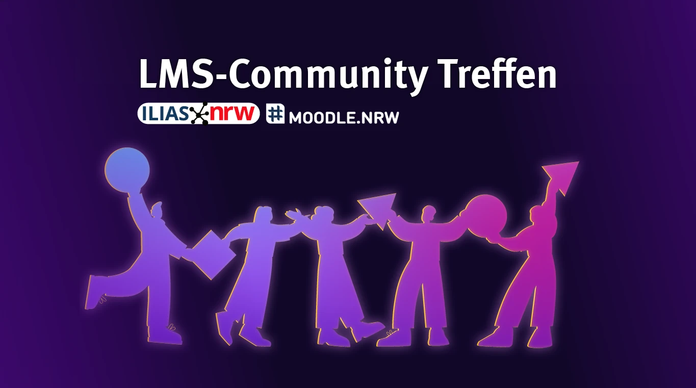 LMS-Community Treffen (hosted by Moodle.NRW & ILIAS.nrw)