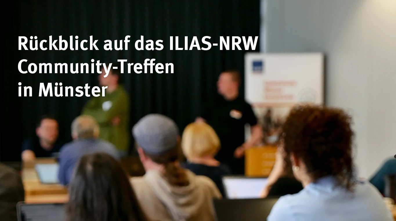 Rückblick auf das ILIAS-NRW Community-Treffen in Münster